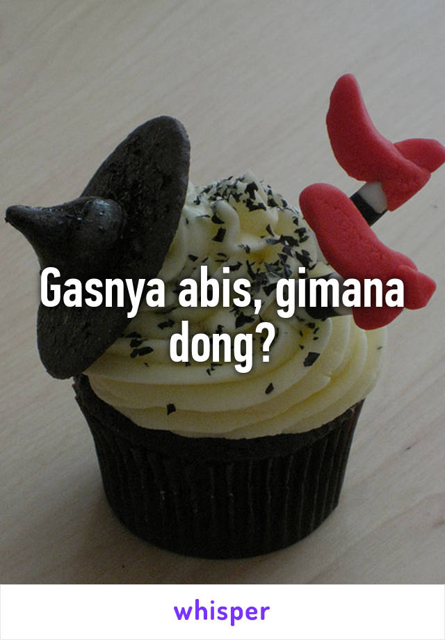 Gasnya abis, gimana dong?