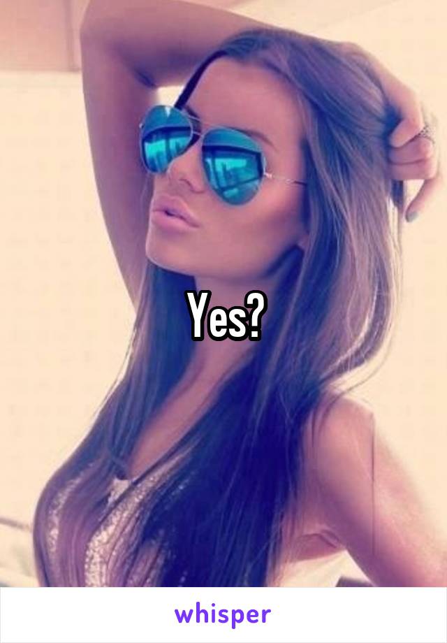 Yes?