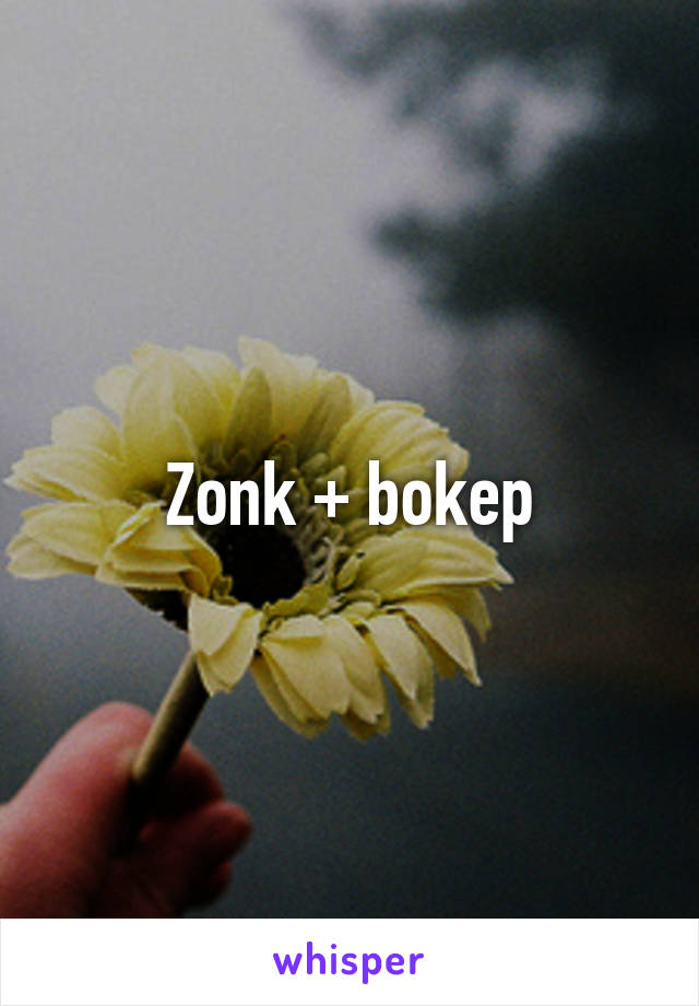 Zonk + bokep