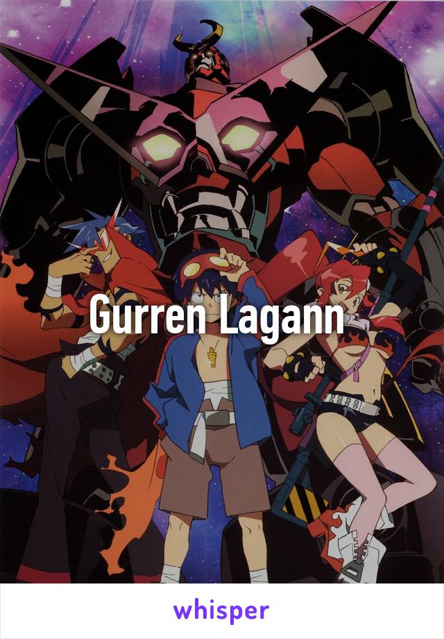 Gurren Lagann 