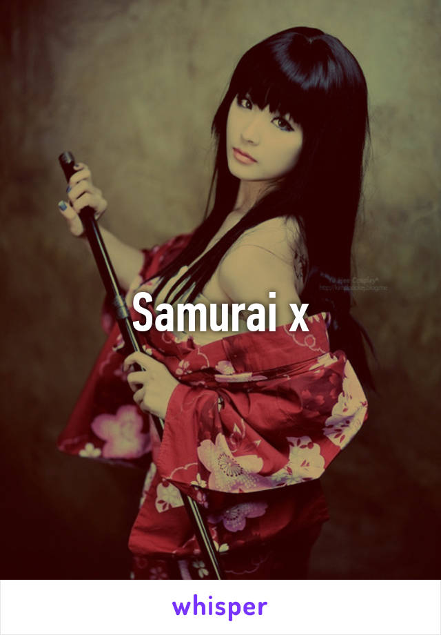 Samurai x