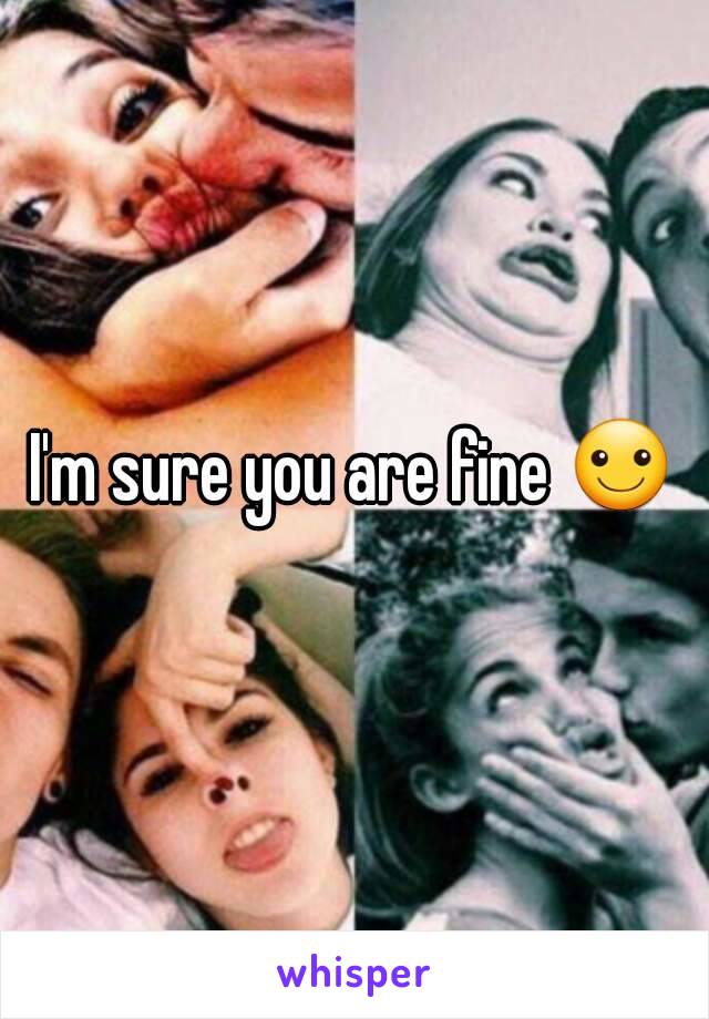 I'm sure you are fine ☺