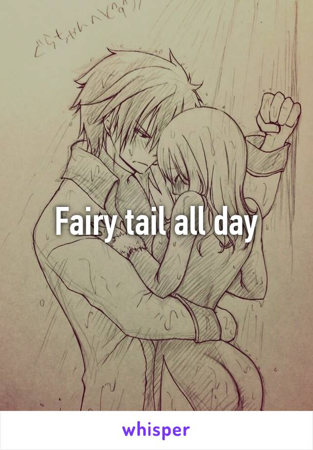 Fairy tail all day