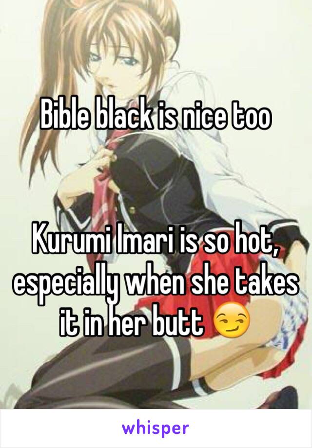 Bible black is nice too


Kurumi Imari is so hot, especially when she takes it in her butt 😏