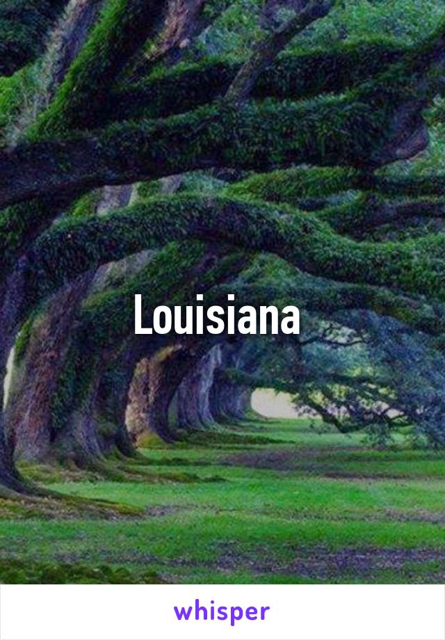 Louisiana 