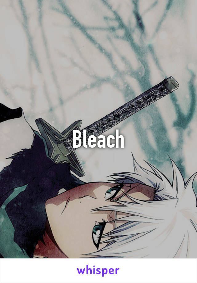 Bleach