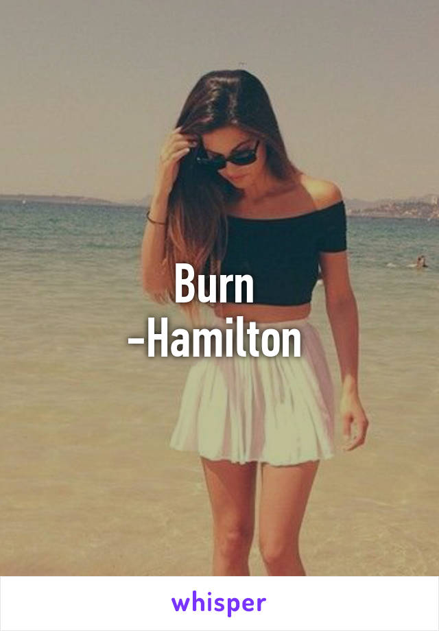 Burn 
-Hamilton 