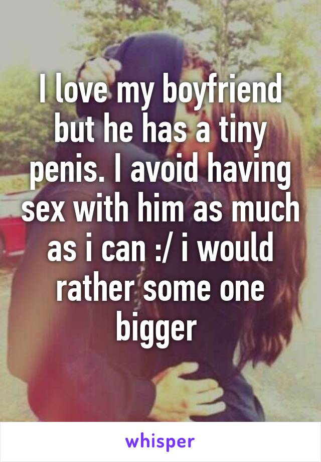 I love my boyfriend but he has a tiny penis image