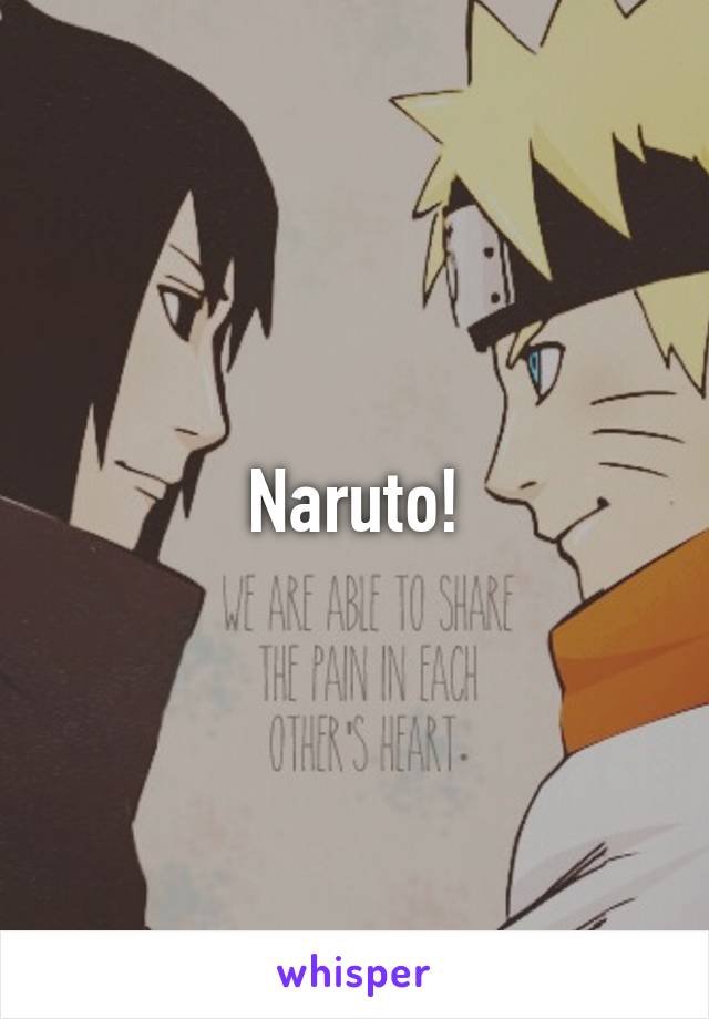 Naruto!