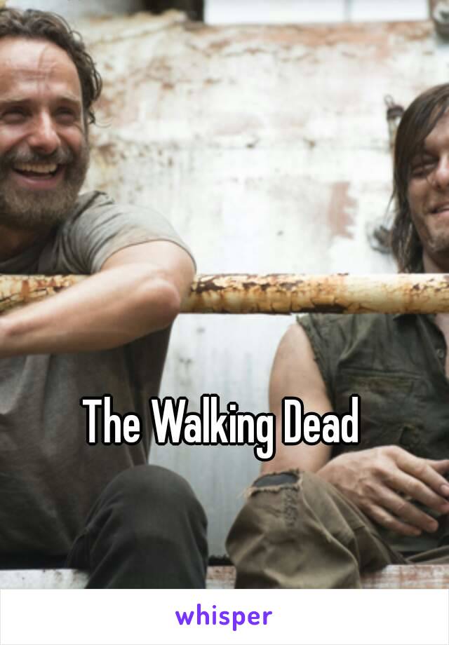 The Walking Dead