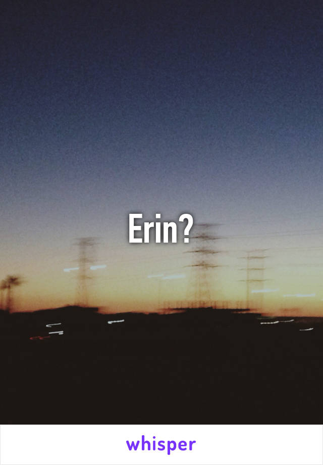 Erin?