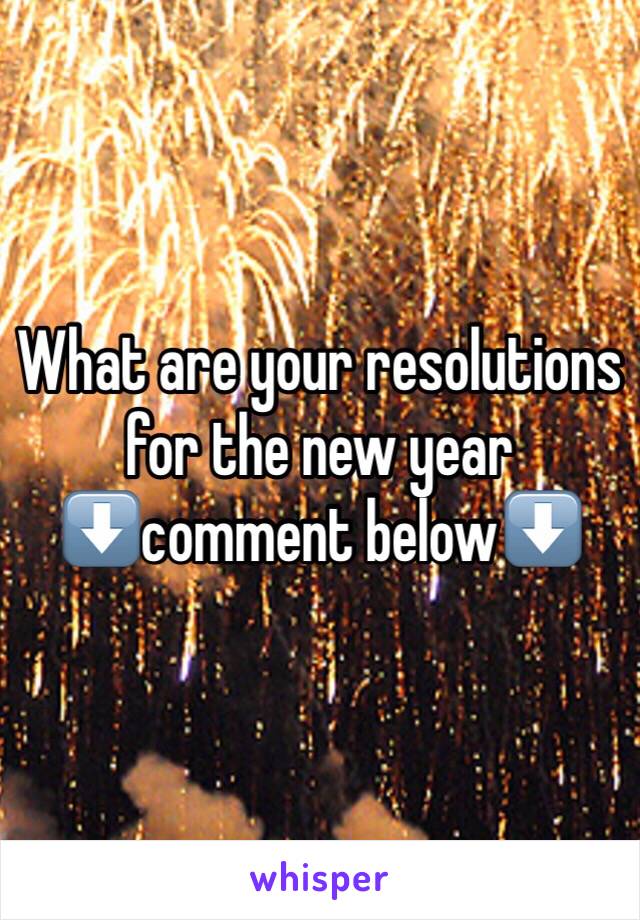 What are your resolutions for the new year
⬇️comment below⬇️