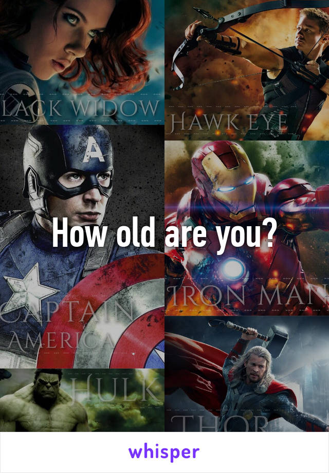 How old are you?