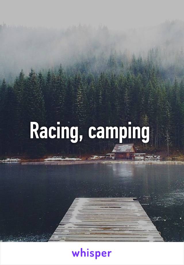 Racing, camping 