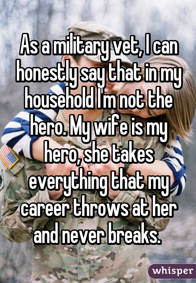 As a military vet, I can honestly say that in my household I