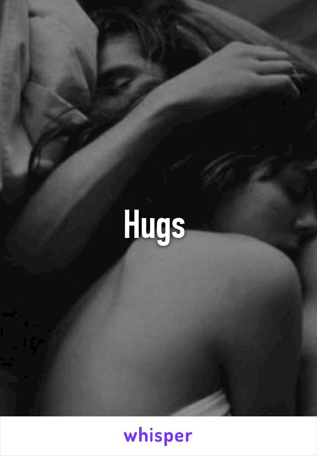 Hugs 