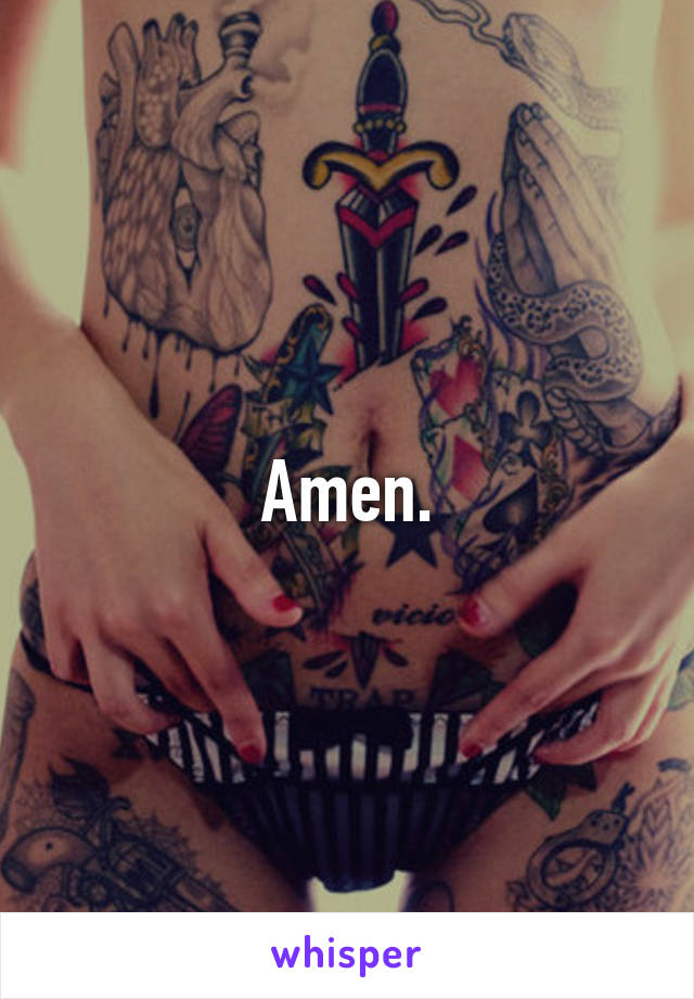 Amen.