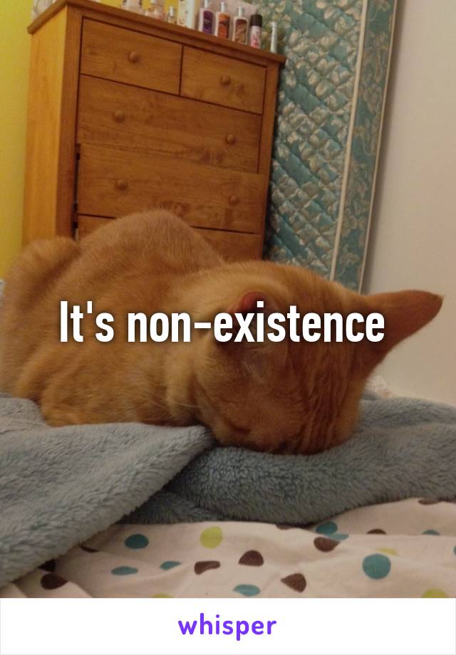 It's non-existence 