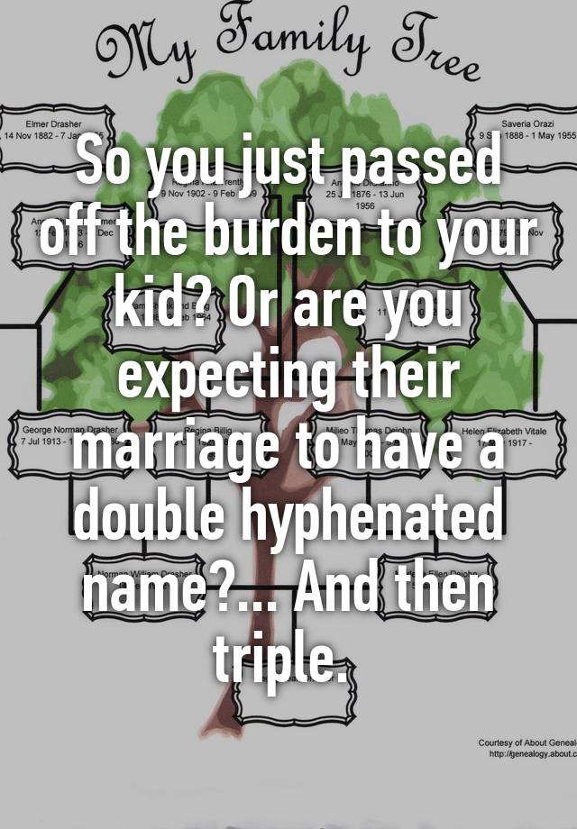 so-you-just-passed-off-the-burden-to-your-kid-or-are-you-expecting