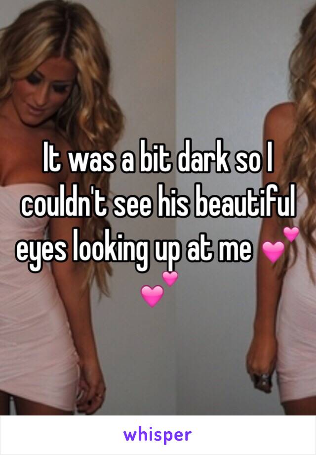 It was a bit dark so I couldn't see his beautiful eyes looking up at me 💕💕