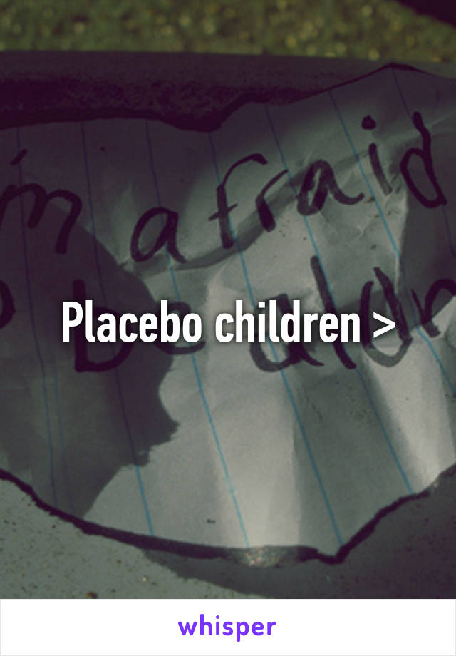 Placebo children >