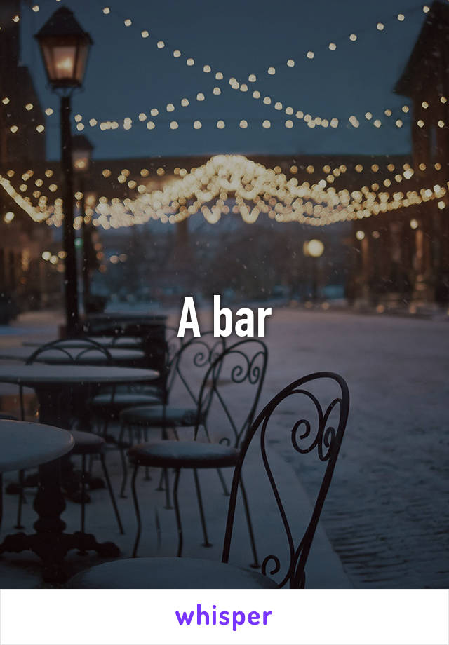 A bar