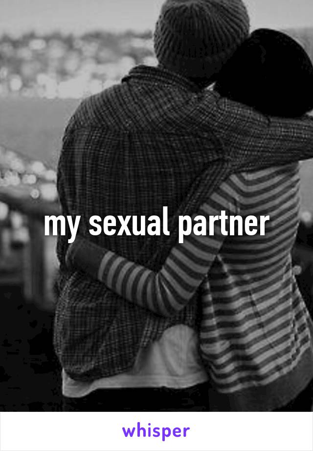 my sexual partner