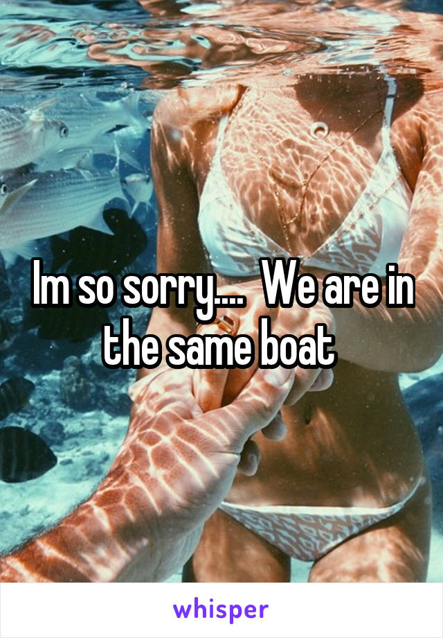 Im so sorry....  We are in the same boat 