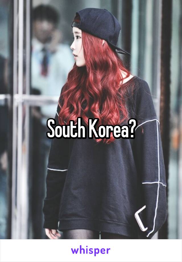 South Korea?