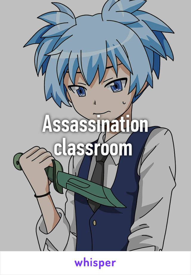 Assassination classroom 