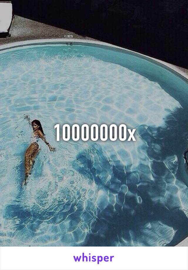 10000000x