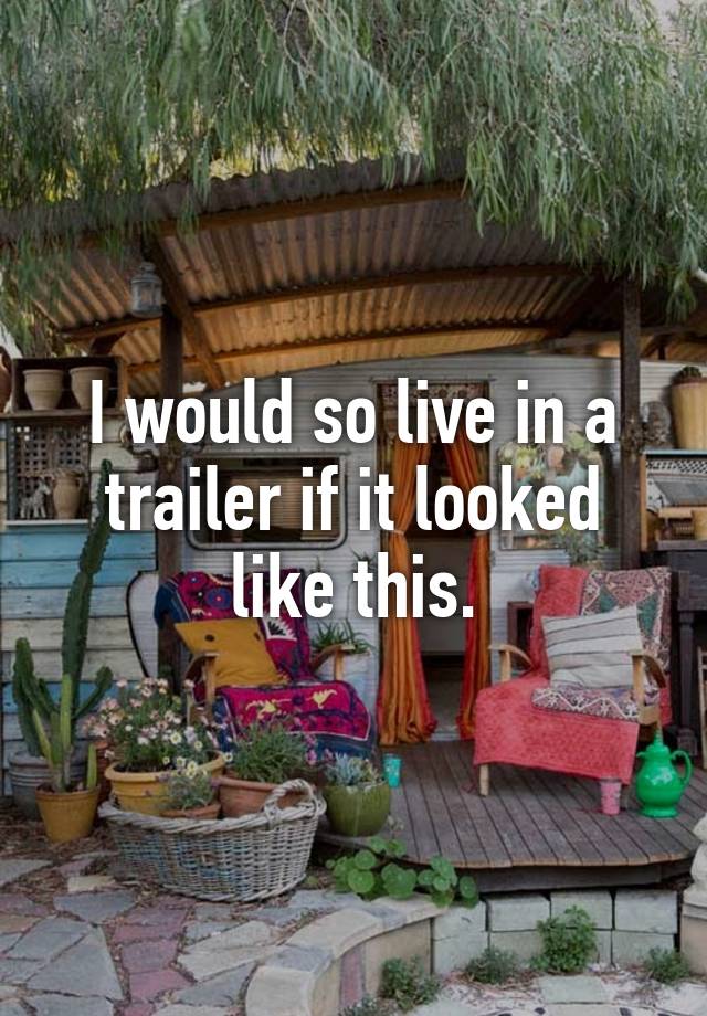 i-would-so-live-in-a-trailer-if-it-looked-like-this