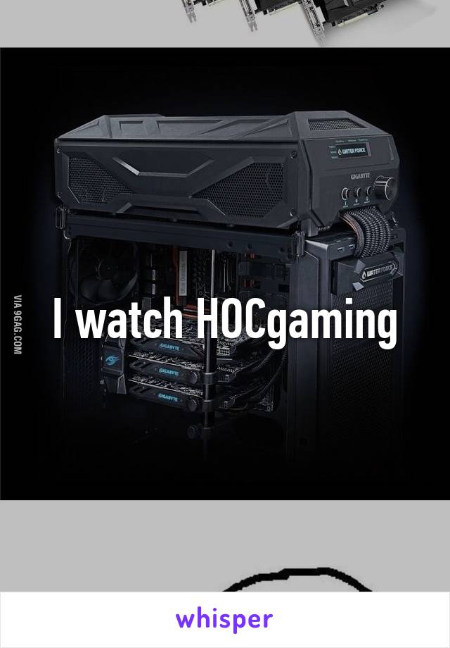 I watch HOCgaming