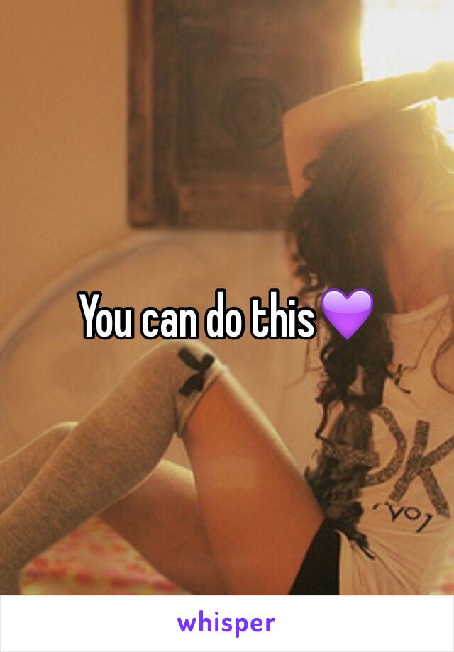 You can do this💜