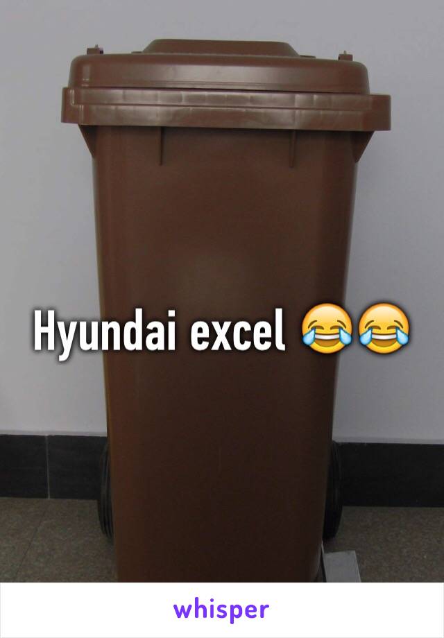 Hyundai excel 😂😂