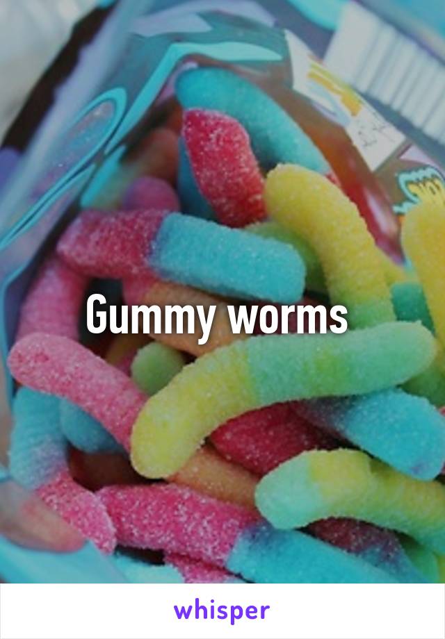 Gummy worms 