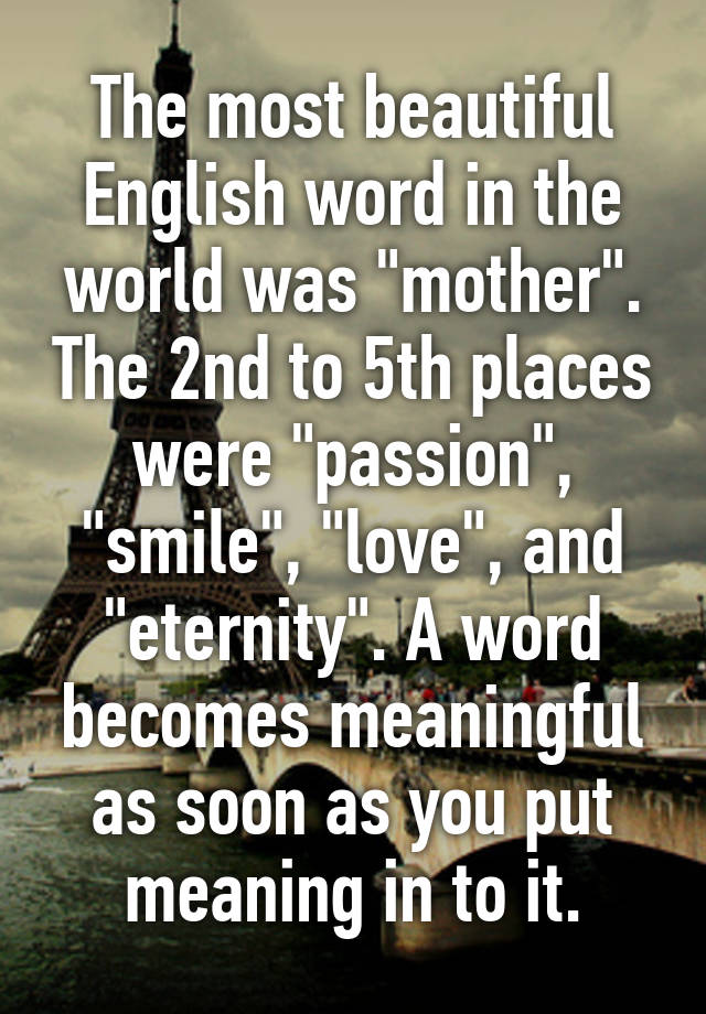 the-most-beautiful-english-word-in-the-world-was-mother-the-2nd-to