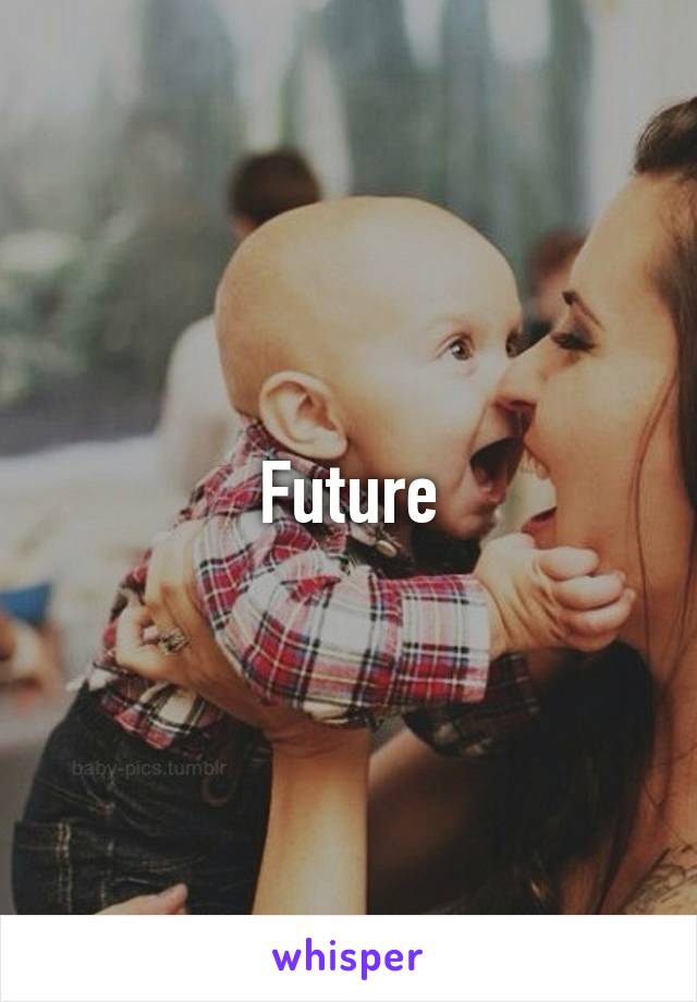 Future