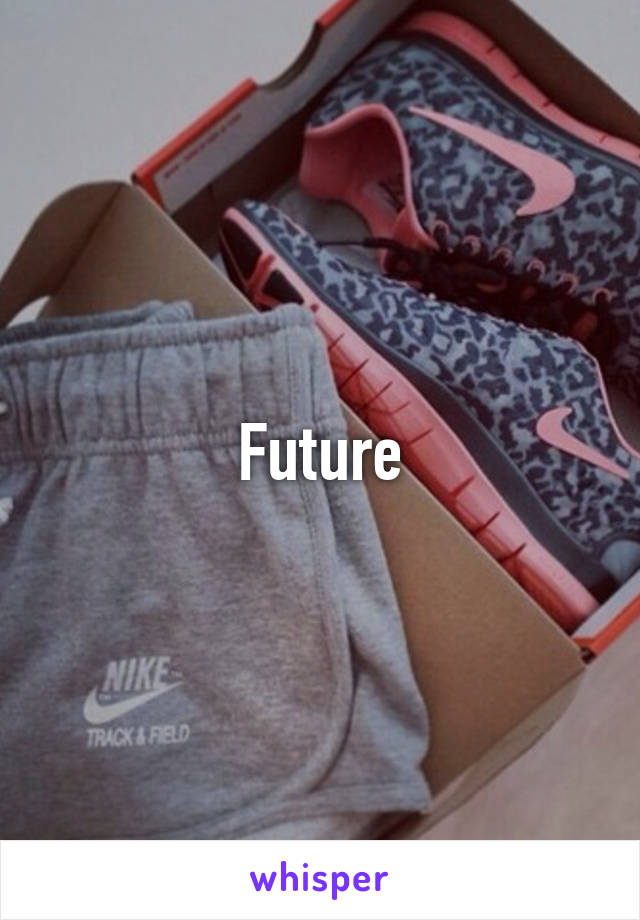 Future