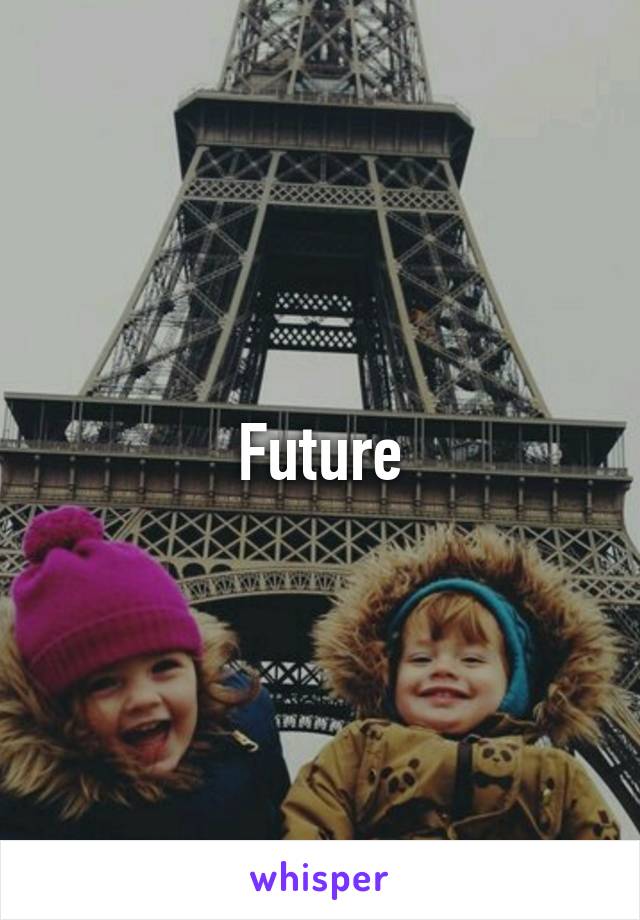 Future