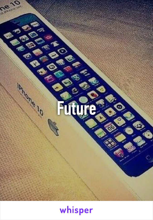 Future