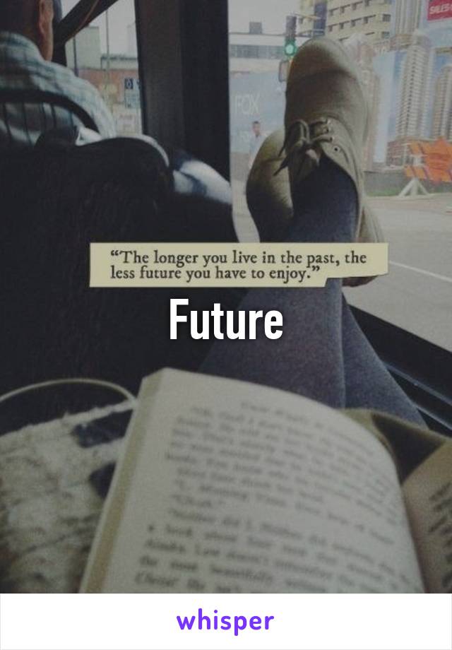 Future