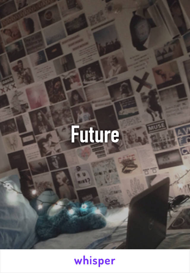 Future