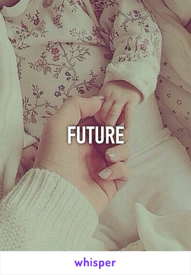 FUTURE