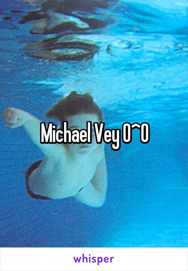 Michael Vey 0^0