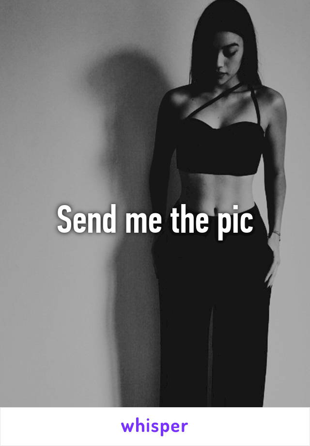 Send me the pic