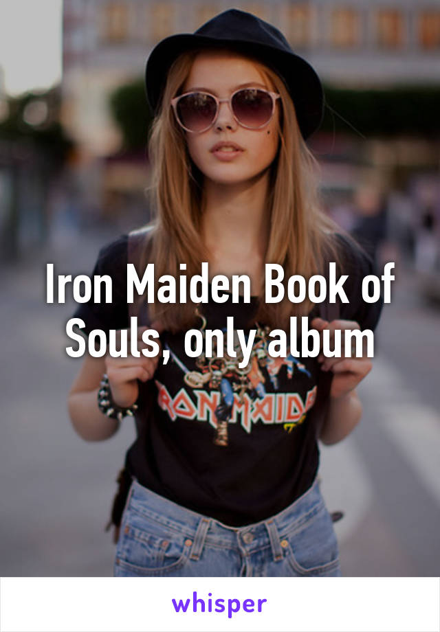 Iron Maiden Book of Souls, only album