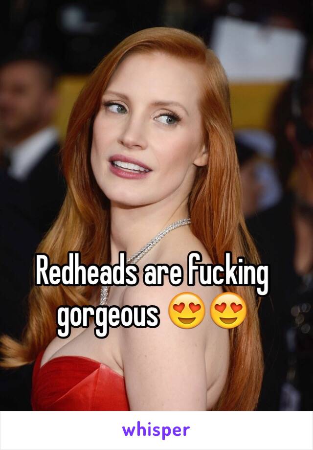 Redheads are fucking gorgeous 😍😍