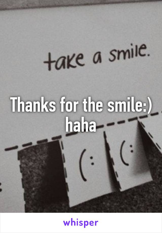 Thanks for the smile:) haha