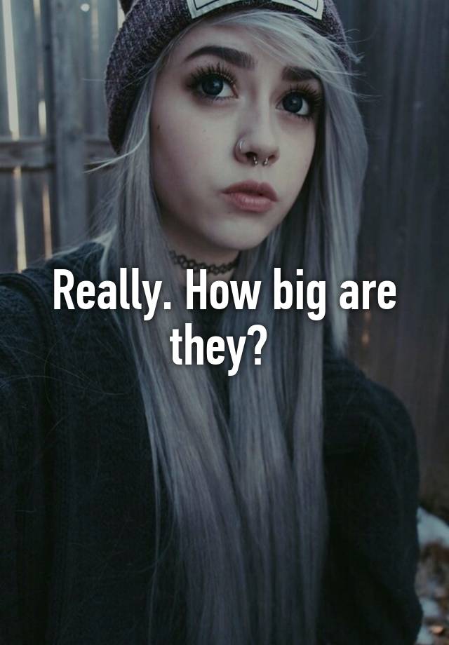 really-how-big-are-they